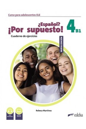 Espanol Por supuesto Nuevo 4 (B1) Cuaderno de Ejercicios