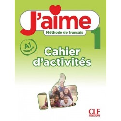 J'aime 1 (A1) Cahier d'activités