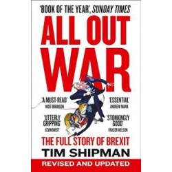 All Out War: The Full Story of How Brexit Sank Britain’s Political Clas