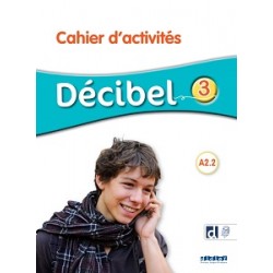Decibel 3 Niveau A2.2 Cahier d'exercices + didierfle.app