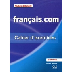 Francais.com 2e Edition Debut Cahier d'exercices + Corriges
