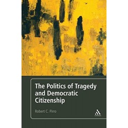 Politics of Tragedy and Democratic Citizenship,The
