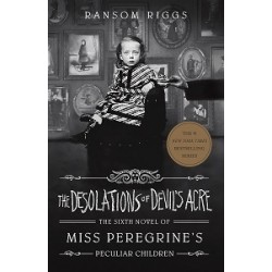 Miss Peregrine's Peculiar Children. The Desolations of Devil's Acre. Sixth Novel