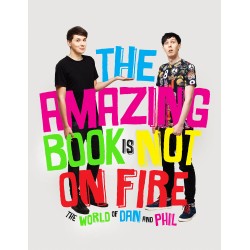 Amazing Book is Not on Fire: The World of Dan and Phil [Hardcover]