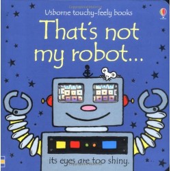 Touchy-Feely Books That's Not My Robot