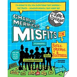 Charlie Merrick's Misfits in Fouls, Friends, and Football [Paperback]