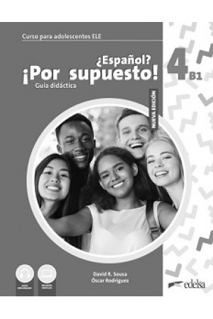Espanol Por supuesto Nuevo 4 (B1) Guía didáctica
