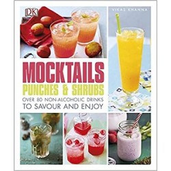 Mocktails, Punches & Shrubs : Over 80 Non-Alcoholic Drinks to Savour and Enjoy