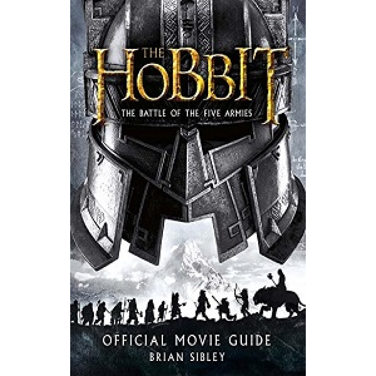 Hobbit: The Battle of the Five Armies. Official Movie Guide