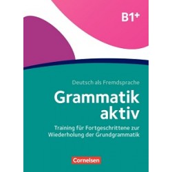 Grammatik: Grammatik aktiv B1+  Übungsbuch