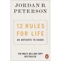12 Rules for Life: An Antidote to Chaos PB