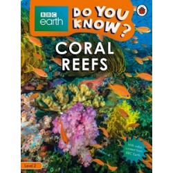 BBC Earth Do You Know? Level 2 - Coral Reefs