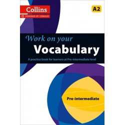 Collins Work on Your Vocabulary A2 Pre-Intermediate