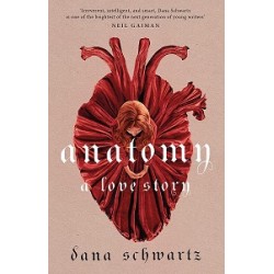 The Anatomy Duology Book1: Anatomy: A Love Story [Hardcover]