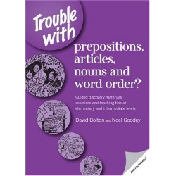 Trouble with Prepositions, Articles, Nouns and Word Order?