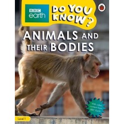 BBC Earth Do You Know? Level 1 -  Animals and Their Bodies