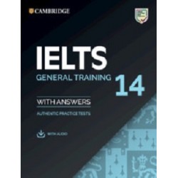 Cambridge Practice Tests IELTS 14 General with Answers and Downloadable Audio