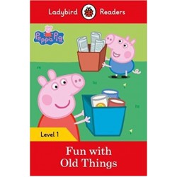 Ladybird Readers 1 Peppa Pig: Fun with Old Things