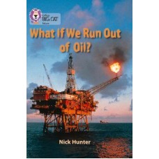 Big Cat 18 What If We Run Out of Oil?