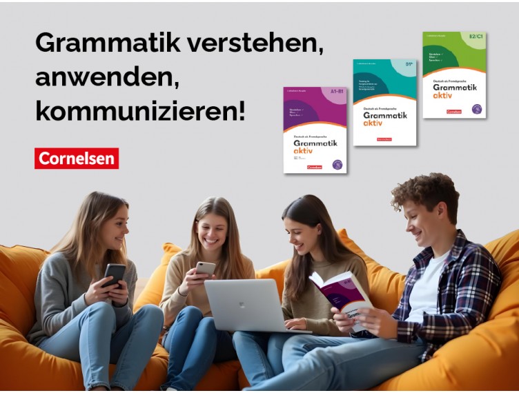 Grammatik verstehen, anwenden, kommunizieren!