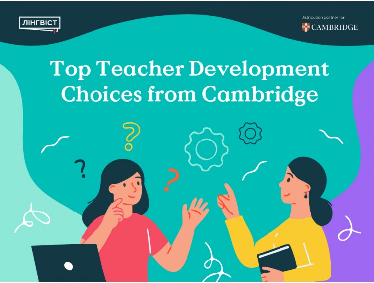Top Teacher Development Choices from Cambridge