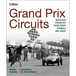 Grand Prix Circuits: Maps and Statistics from Every Formula One Track