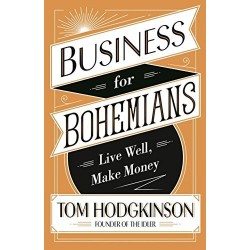 Business for Bohemians: Live Well, Make Money