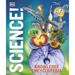 Knowledge Encyclopedia Science! 2nd Edition