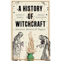 A History of Witchcraft: Sorcerers, Heretics & Pagans [Paperback]