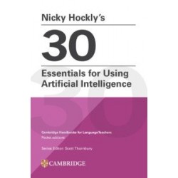 Nicky Hockly’s 30 Essentials for Using Artificial Intelligence