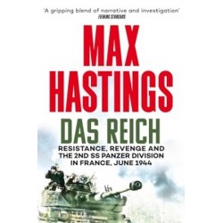 Das Reich Resistance, Revenge and the 2nd SS Panzer Division in France, June 1944