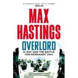Overlord D-Day and the Battle for Normandy 1944