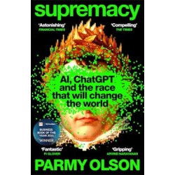 Supremacy: AI, ChatGPT and the Race That Will Change the World [Paperback]