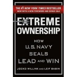 Extreme Ownership: How U.S. Navy Seals Lead and Win