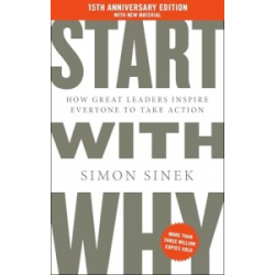 Start with Why (15th anniversary edition)
