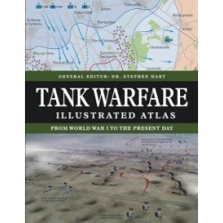Tank Warfare Illustrated Atlas: From 1916 to the Present Day