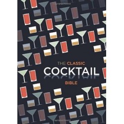 The Classic Cocktail Bible [Hardcover]