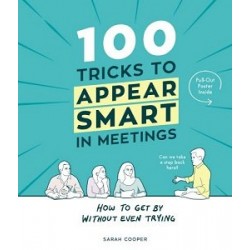 100 Tricks to Appear Smart in Meetings