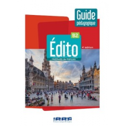 Edito B2 4e Edition Guide pédagogique
