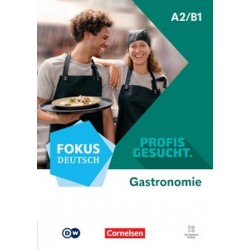 Fokus Deutsch A2/B1 Berufsfeld Gastronomie Kurs- und Übungsbuch Inkl. E-Book und digitalen Medien