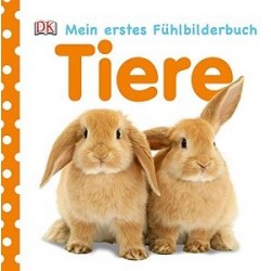 Mein Fühlbilderbuch: Tiere
