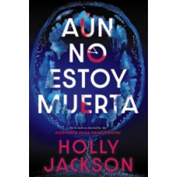 Aún no estoy muerta  (Spanish Edition)