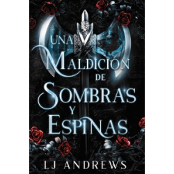 Reinos Rotos Libro1: Una maldición de sombras y espinas  (Spanish Edition)