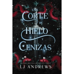 Reinos Rotos Libro2: Una corte de hielo y cenizas  (Spanish Edition)