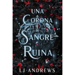 Reinos Rotos Libro3: Una corona de sangre y ruina  (Spanish Edition)